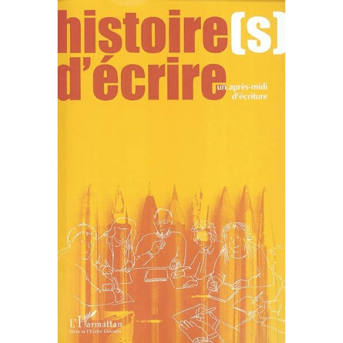 Histoire(s) d’Ecrire un Après – midi d’Ecriture